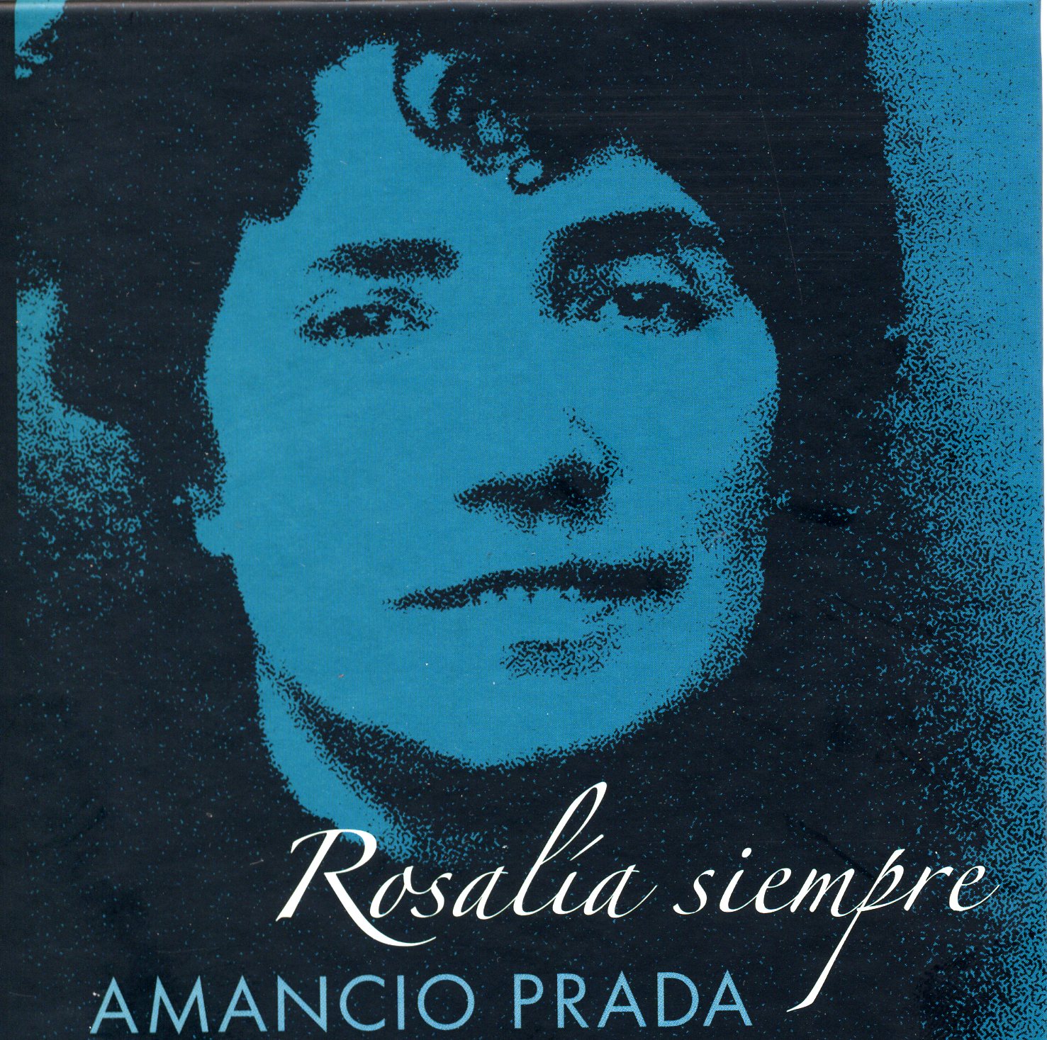 Rosalía siempre (2005) – Amancio Prada