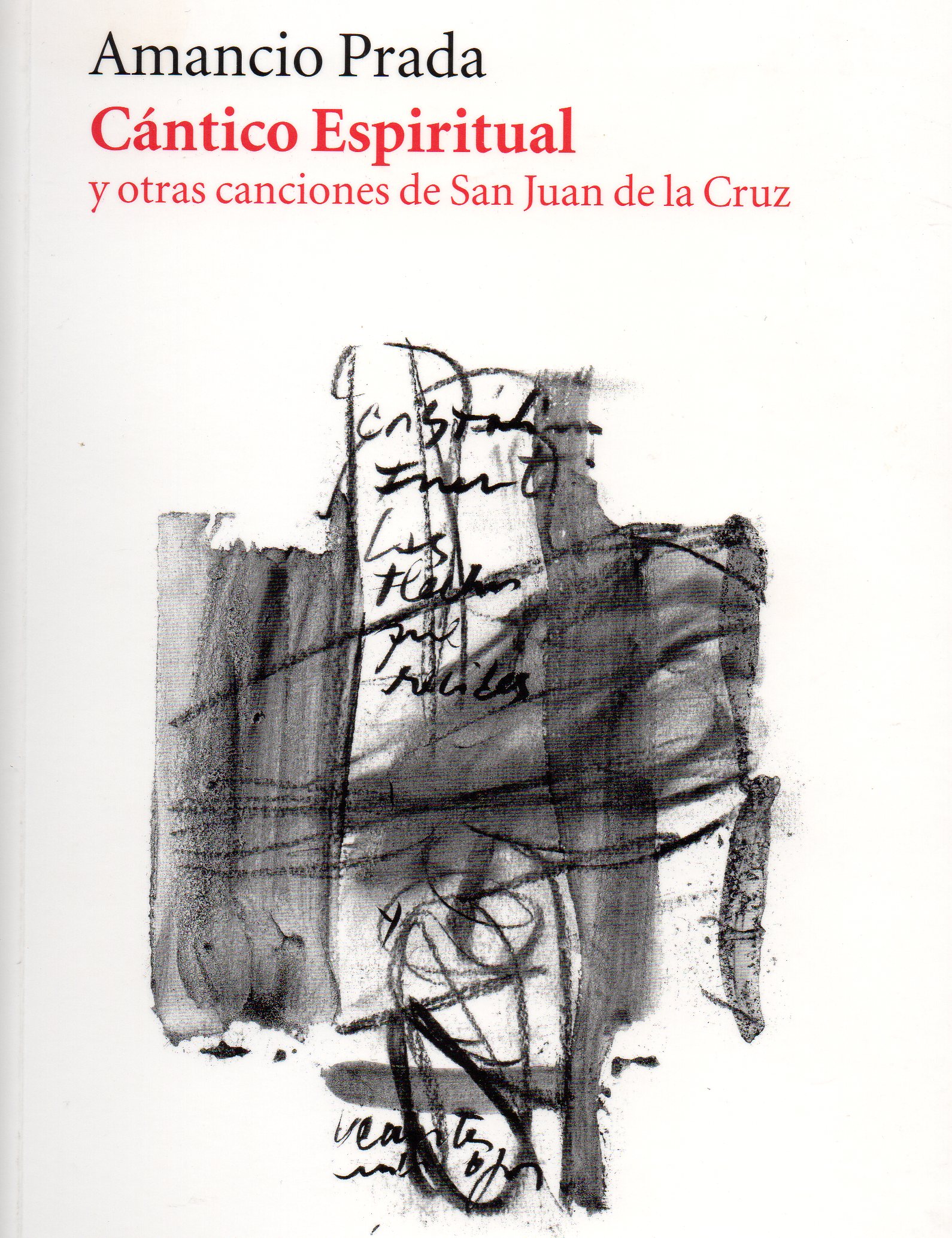 Cántico espiritual y otras canciones de San Juan de la Cruz (2010)
